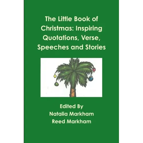 The Little Book of Christmas: Inspiring quotations, verse, speeches, and stories