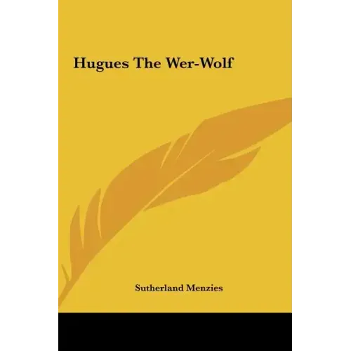Hugues the Wer-Wolf