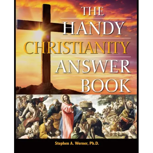 The Handy Christianity Answer Book