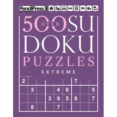 Over 500 Sudoku Puzzles Extreme: Sudoku Puzzle Book Extreme (with answers)
