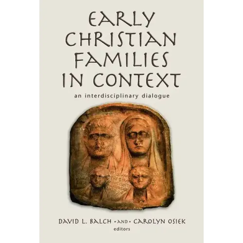 Early Christian Families in Context: An Interdisciplinary Dialogue