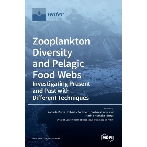 Zooplankton Diversity and Pelagic Food Webs: Investigating Present and Past with Different Techniques
