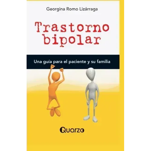 Trastorno bipolar: Una guia para el paciente y su familia