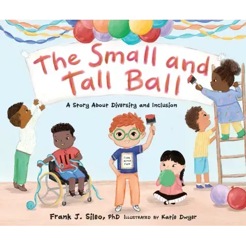 The Small and Tall Ball: A Story about Diversity and Inclusion