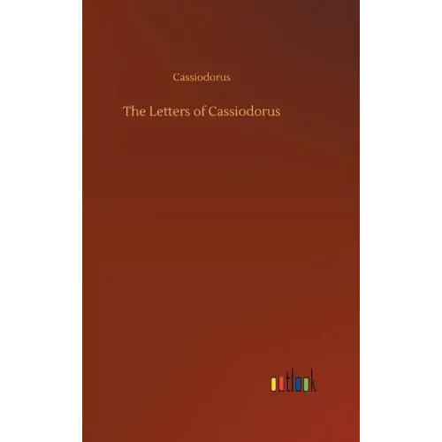 The Letters of Cassiodorus