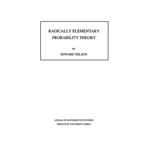 Radically Elementary Probability Theory