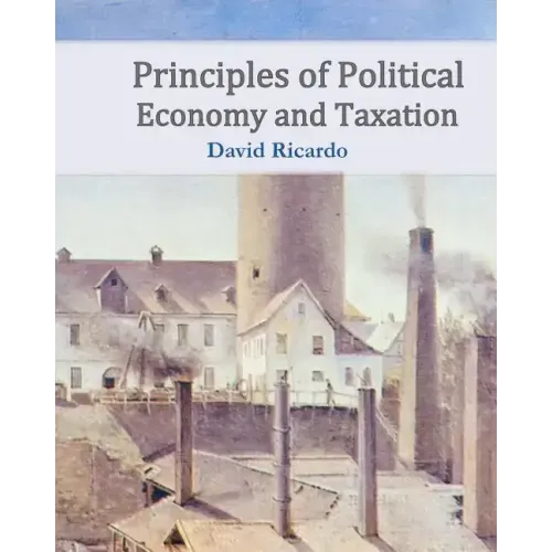 Principles of Political Economy and Taxation