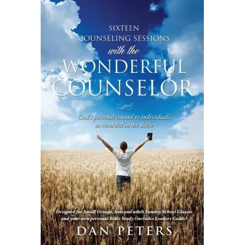 Sixteen Counseling Sessions with the WONDERFUL COUNSELOR