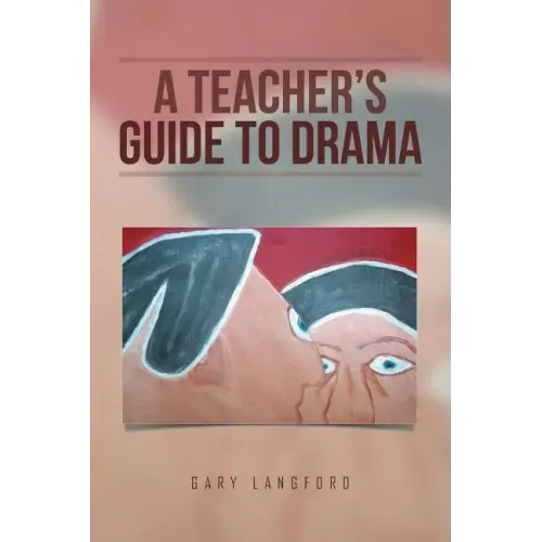 A Teacher's Guide to Drama