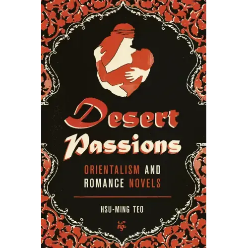 Desert Passions: Orientalism and Romance Novels