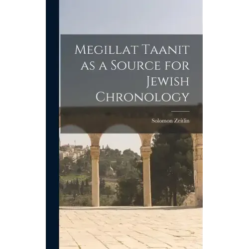 Megillat Taanit as a Source for Jewish Chronology