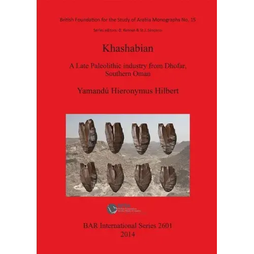 Khashabian: A Late Paleolithic Industry from Dhofar, southern Oman