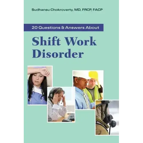 20 Questions and Answers about Shift Work Disorder