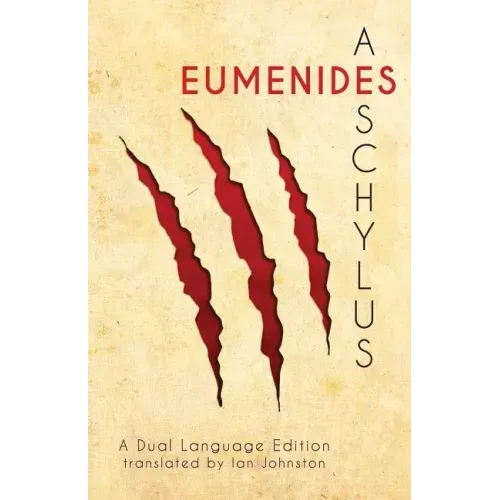 Aeschylus' Eumenides: A Dual Language Edition