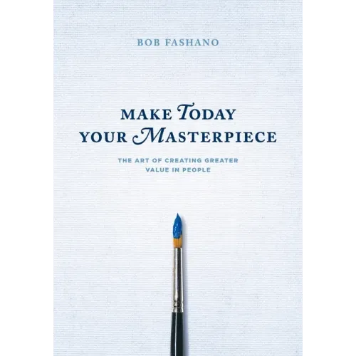 Make Today Your Masterpiece