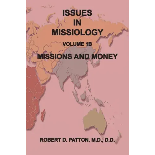 Issues in Missiology, Volume1, Part 1B: Missions and Money