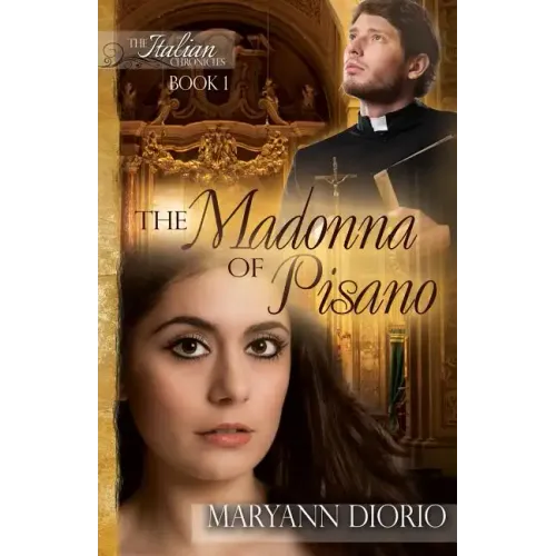 The Madonna of Pisano: Book 1 of The Italian Chronicles Trilogy