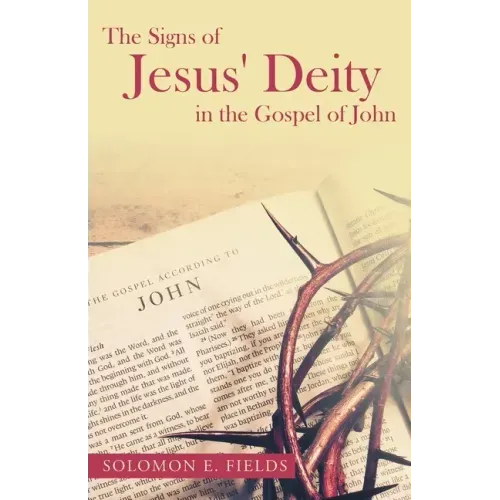 The Signs of Jesus' Deity in the Gospel of John