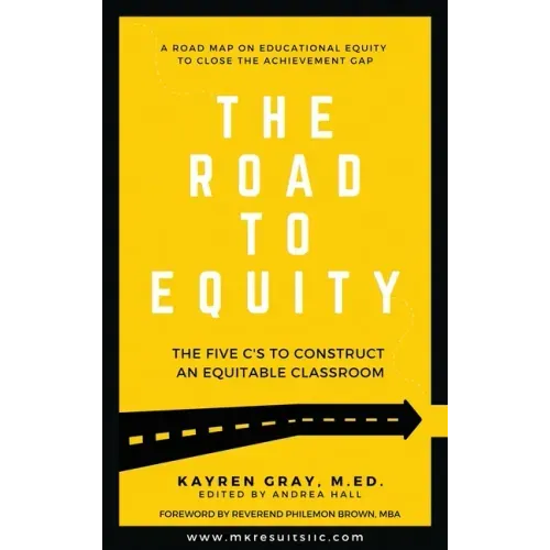 The Road To Equity: The Five C's to Construct an Equitable Classroom