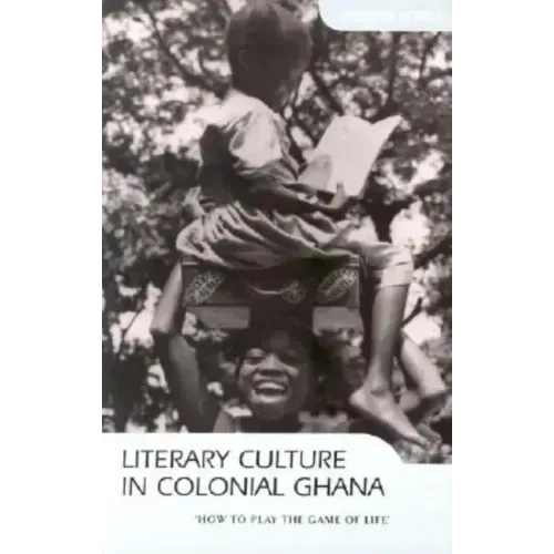 Literary Culture in Colonial Ghana