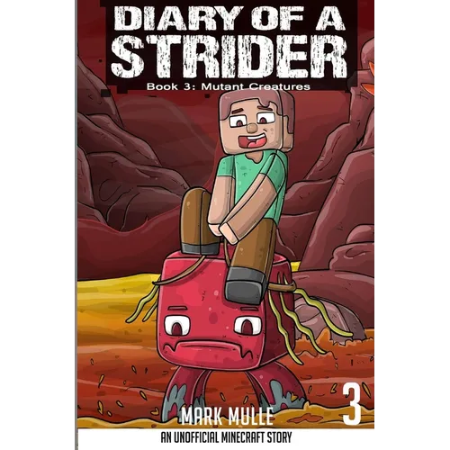 Diary of a Strider Book 3: Mutant Creature