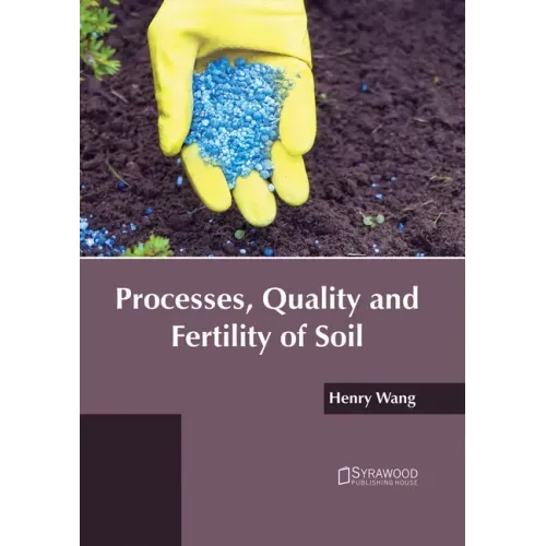 Processes, Quality and Fertility of Soil