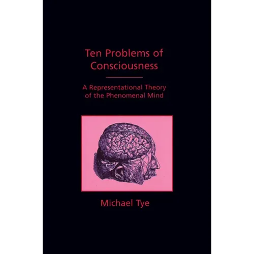 Ten Problems of Consciousness: A Representational Theory of the Phenomenal Mind