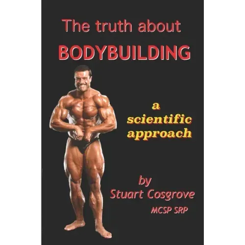The Truth About Bodybuilding