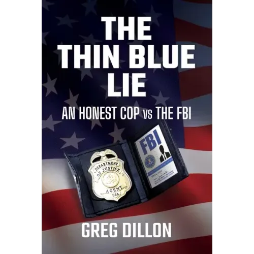 The Thin Blue Lie: An Honest Cop Vs the FBI
