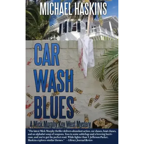 Car Wash Blues: A Mick Murphy Key West Mystery