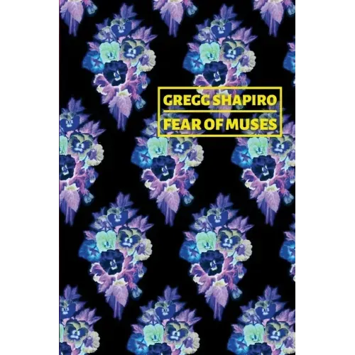 Fear of Muses: Poems by Gregg Shapiro