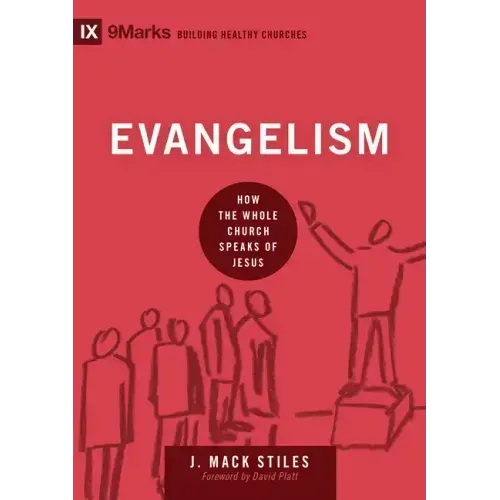 Evangelism: How the Whole Church Speaks of Jesus
