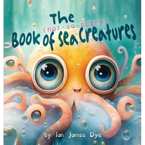 The (not-so-scary) Book of Sea Creatures