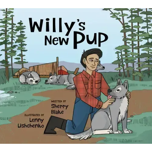 Willy's New Pup: A Story from Labrador: English Edition