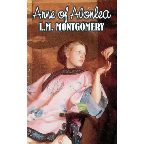 Anne of Avonlea by L. M. Montgomery, Fiction, Classics, Family, Girls & Women