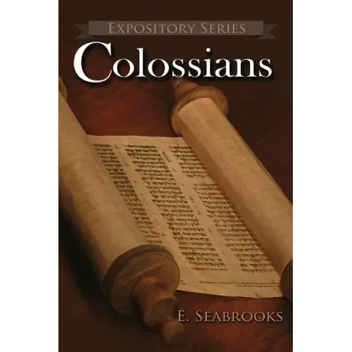 Colossians: A Literary Commentary on Paul the Apostle's Letter to The Colossians