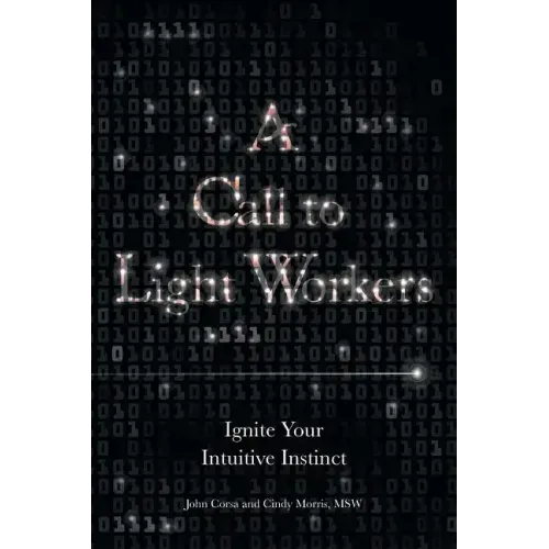 A Call to Light Workers: Ignite Your Intuitive Instinct
