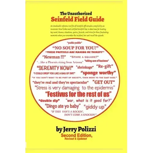 The Unauthorized Seinfeld Field Guide: Second Edition, Revised & Updated