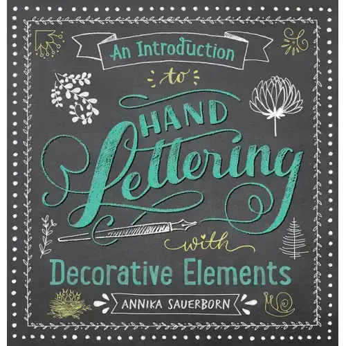 An Introduction to Hand Lettering with Decorative Elements