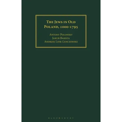 The Jews in Old Poland, 1000-1795