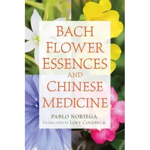 Bach Flower Essences and Chinese Medicine