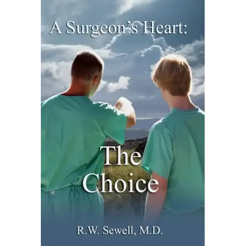 A Surgeon's Heart: The Choice