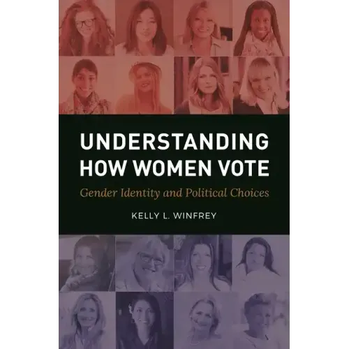 Understanding How Women Vote: Gender Identity and Political Choices