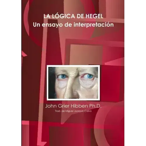 LA LÓGICA DE HEGEL Un ensayo de interpretación