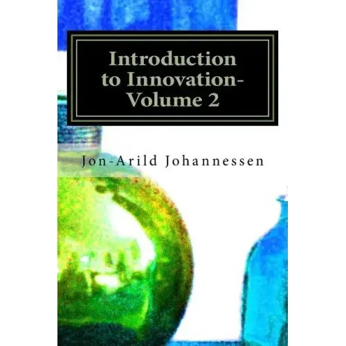 Introduction to Innovation-Volume 2: Innovation & Entrepreneurship