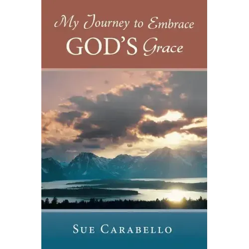 My Journey to Embrace God's Grace