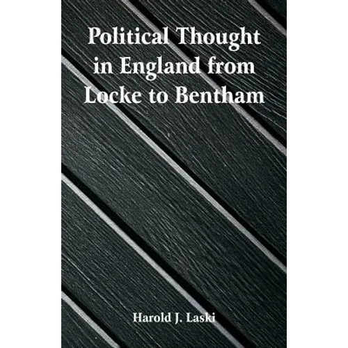 Political Thought in England from Locke to Bentham