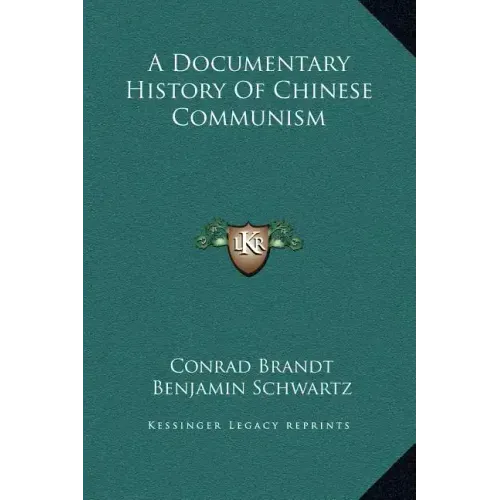 A Documentary History Of Chinese Communism