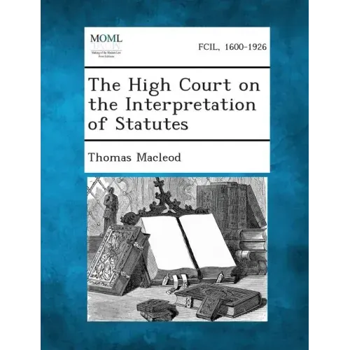 The High Court on the Interpretation of Statutes