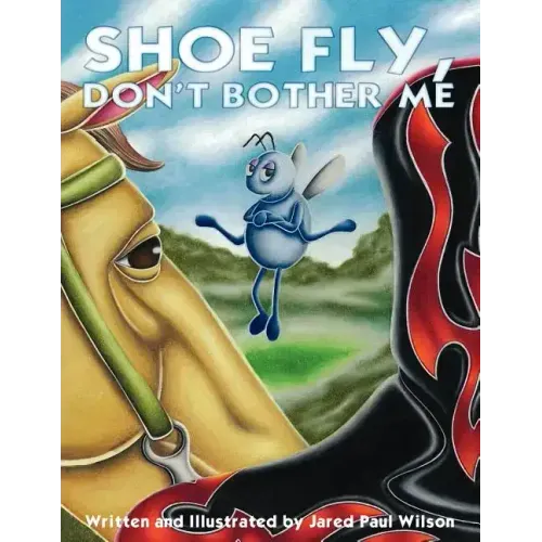 Shoe Fly, Don't Bother Me